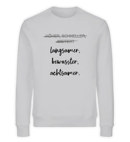 langsamer, bewusster, achtsamer  - Unisex Premium Bio Sweatshirt