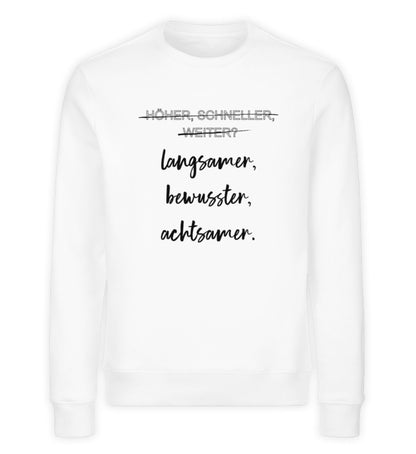 langsamer, bewusster, achtsamer  - Unisex Premium Bio Sweatshirt