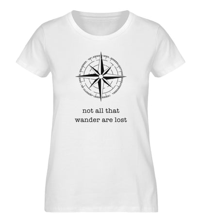 "not all that wander are lost"   - Damen Premium Bio T-Shirt