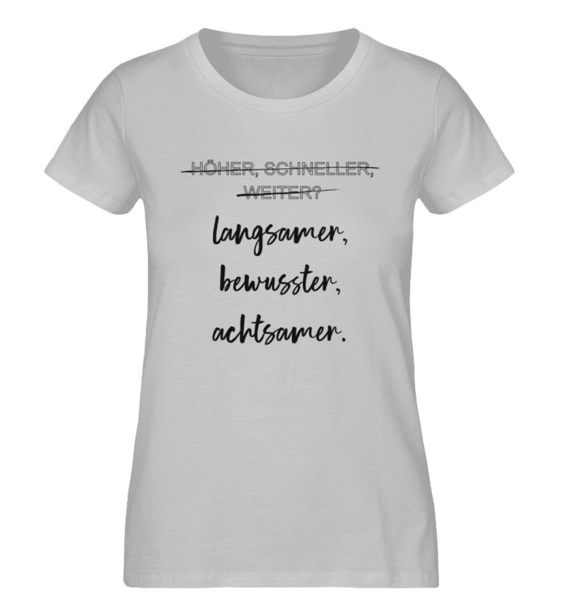 langsamer,bewusster,achtsamer  - Damen Premium Bio T-Shirt