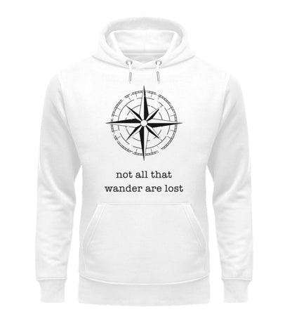 "not all that wander are lost" Premium Bio Hoodie