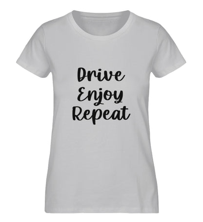 Drive Enjoy Repeat II  -  Damen Premium Bio T-Shirt